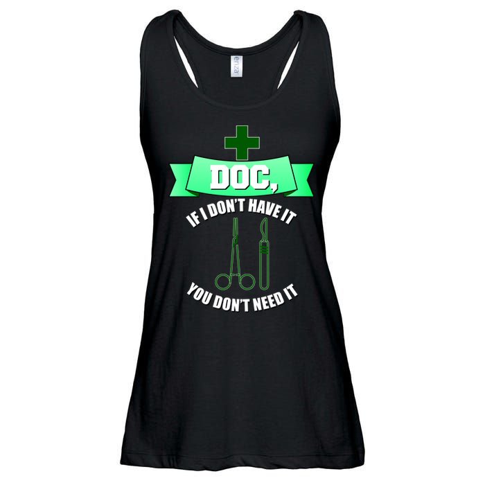 If I Don't Have It You Don't Need It Surgical Tech Ladies Essential Flowy Tank