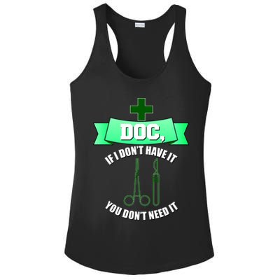 If I Don't Have It You Don't Need It Surgical Tech Ladies PosiCharge Competitor Racerback Tank