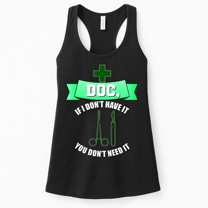 If I Don't Have It You Don't Need It Surgical Tech Womens Tank Top
