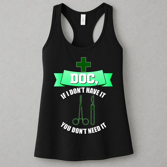 If I Don't Have It You Don't Need It Surgical Tech Womens Tank Top
