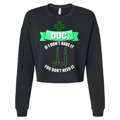 If I Don't Have It You Don't Need It Surgical Tech Cropped Pullover Crew