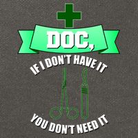 If I Don't Have It You Don't Need It Surgical Tech Cotton Canvas Backpack