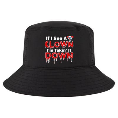 If I See A Clown I'm Takin' It Down Funny Cool Comfort Performance Bucket Hat