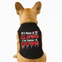 If I See A Clown I'm Takin' It Down Funny Doggie Tank