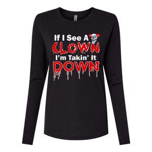 If I See A Clown I'm Takin' It Down Funny Womens Cotton Relaxed Long Sleeve T-Shirt