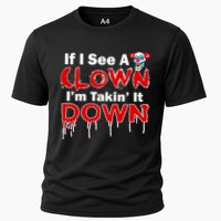 If I See A Clown I'm Takin' It Down Funny Performance Shirt