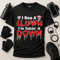 If I See A Clown I'm Takin' It Down Funny Performance Shirt
