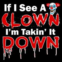 If I See A Clown I'm Takin' It Down Funny 16 in Basic Backpack
