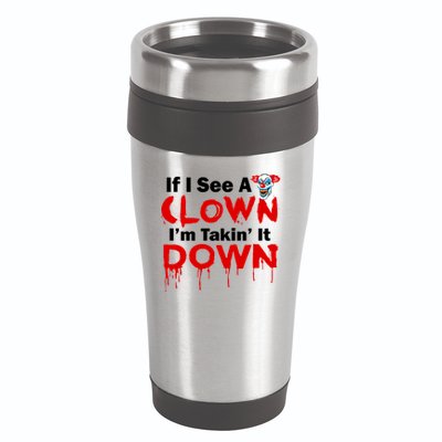 If I See A Clown I'm Takin' It Down Funny 16oz Travel Tumbler