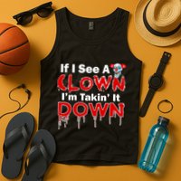 If I See A Clown I'm Takin' It Down Funny Tank Top