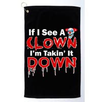If I See A Clown I'm Takin' It Down Funny Golf Towel