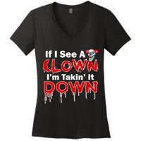 If I See A Clown I'm Takin' It Down Funny Women's V-Neck T-Shirt
