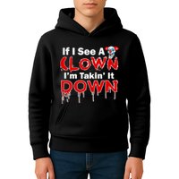 If I See A Clown I'm Takin' It Down Funny Kids Hoodie