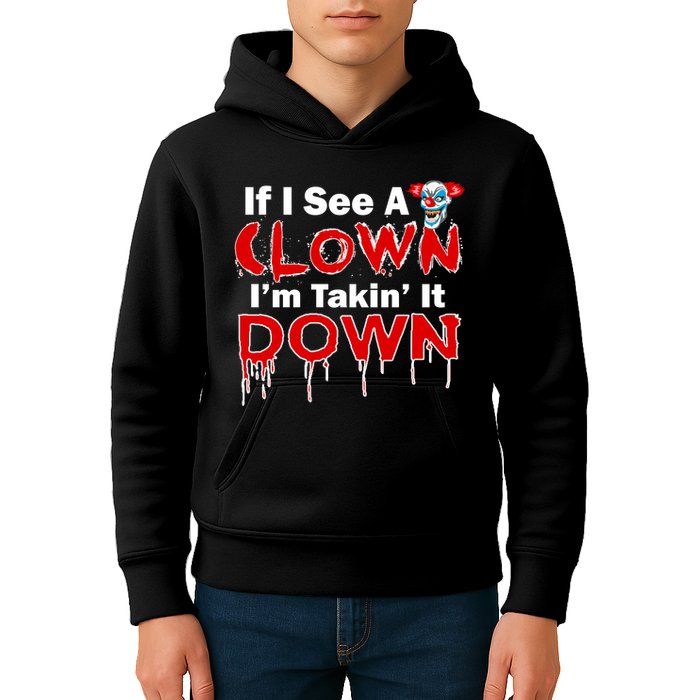 If I See A Clown I'm Takin' It Down Funny Kids Hoodie