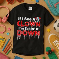 If I See A Clown I'm Takin' It Down Funny Kids T-Shirt