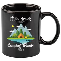If I'm Drunk It's My Camping Friends Fault 11oz C Handle Ceramic Mug