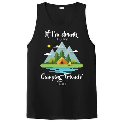 If I'm Drunk It's My Camping Friends Fault PosiCharge Competitor Tank