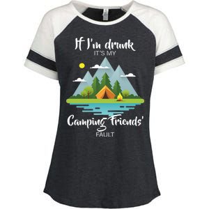 If I'm Drunk It's My Camping Friends Fault Enza Ladies Jersey Colorblock Tee