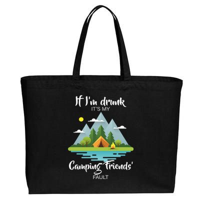 If I'm Drunk It's My Camping Friends Fault Cotton Canvas Jumbo Tote