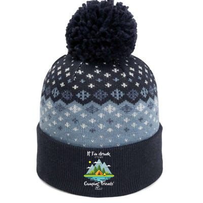 If I'm Drunk It's My Camping Friends Fault The Baniff Cuffed Pom Beanie