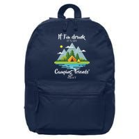 If I'm Drunk It's My Camping Friends Fault 16 in Basic Backpack