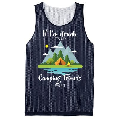 If I'm Drunk It's My Camping Friends Fault Mesh Reversible Basketball Jersey Tank