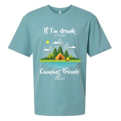 If I'm Drunk It's My Camping Friends Fault Sueded Cloud Jersey T-Shirt