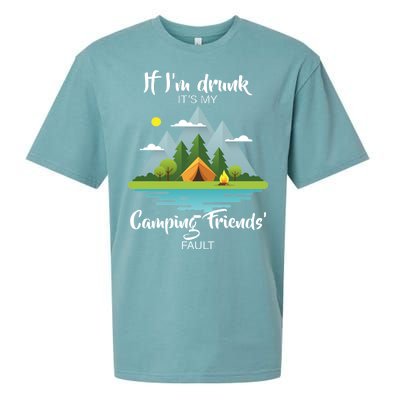 If I'm Drunk It's My Camping Friends Fault Sueded Cloud Jersey T-Shirt