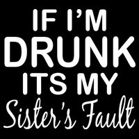 If I'm Drunk It's My Sister's Fault 7-Panel Snapback Hat