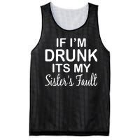 If I'm Drunk It's My Sister's Fault Mesh Reversible Basketball Jersey Tank