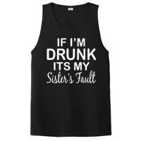 If I'm Drunk It's My Sister's Fault PosiCharge Competitor Tank