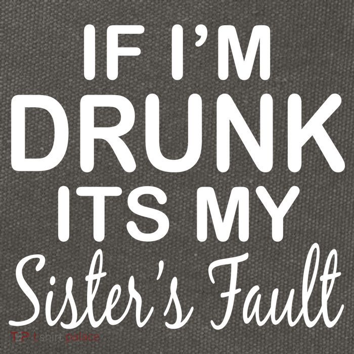 If I'm Drunk It's My Sister's Fault Cotton Canvas Backpack