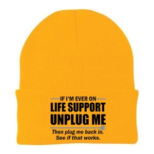 If I'm Ever On Life Support Unplug Me Then Plug Me Back In Knit Cap Winter Beanie