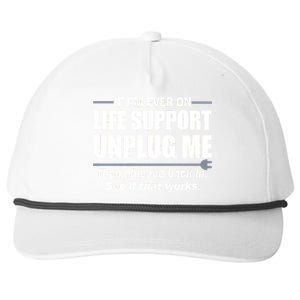 If I'm Ever On Life Support Unplug Me Then Plug Me Back In Snapback Five-Panel Rope Hat