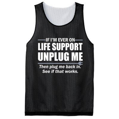 If I'm Ever On Life Support Unplug Me Then Plug Me Back In Mesh Reversible Basketball Jersey Tank
