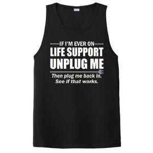 If I'm Ever On Life Support Unplug Me Then Plug Me Back In PosiCharge Competitor Tank