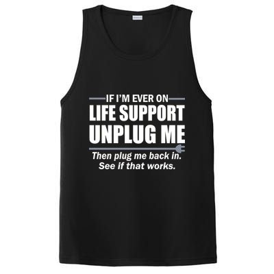 If I'm Ever On Life Support Unplug Me Then Plug Me Back In PosiCharge Competitor Tank