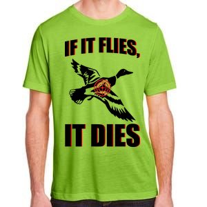 If It Flies It dies Adult ChromaSoft Performance T-Shirt