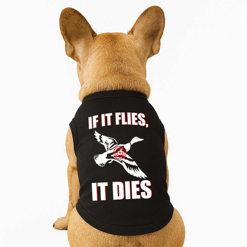 If It Flies It dies Doggie Tank
