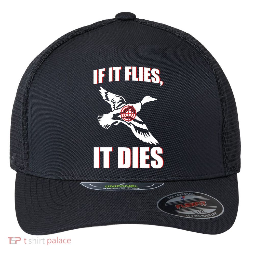 If It Flies It dies Flexfit Unipanel Trucker Cap
