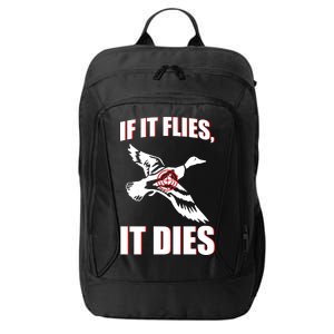 If It Flies It dies City Backpack