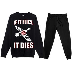 If It Flies It dies Premium Crewneck Sweatsuit Set