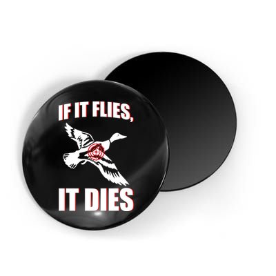 If It Flies It dies Magnet