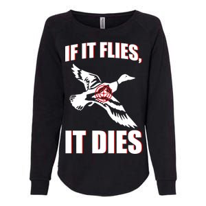 If It Flies It dies Womens California Wash Sweatshirt