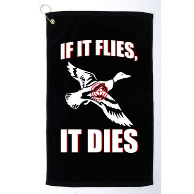 If It Flies It dies Golf Towel