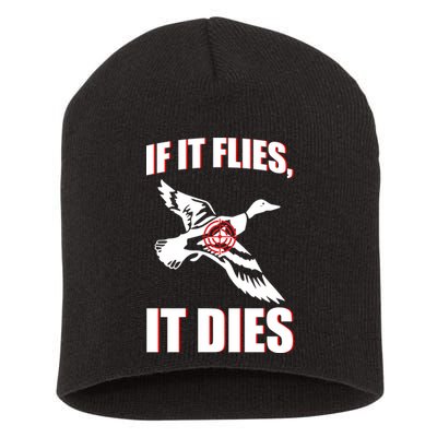 If It Flies It dies Short Acrylic Beanie