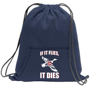 If It Flies It dies Sweatshirt Cinch Pack Bag