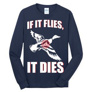 If It Flies It dies Tall Long Sleeve T-Shirt