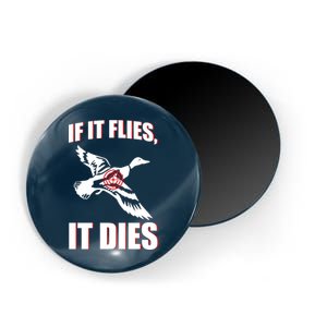 If It Flies It dies Magnet