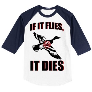 If It Flies It dies Baseball Sleeve Shirt